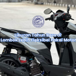Liburan Tahun Baru di Lombok Lebih Fleksibel Pakai Motor