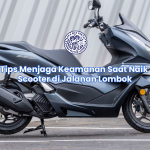 Tips Menjaga Keamanan Saat Naik Scooter di Jalanan Lombok