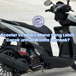 Scooter vs Mobil: Mana yang Lebih Cocok untuk Wisata Lombok?